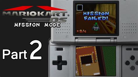 Let S Play Mario Kart DS Mission Mode Part 2 Breaking Up With