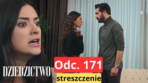 Dziedzictwo Odc Streszczenie Zuhal Przerywa Romantyczne Chwile