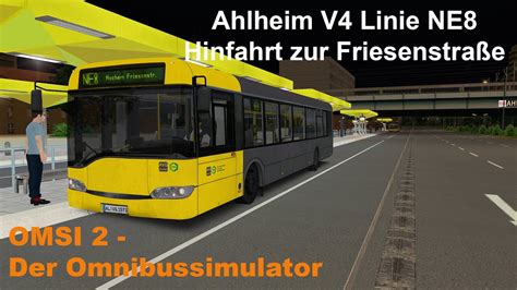 Omsi 2 Ahlheim V4 Linie NE8 Hinfahrt zur Friesenstraße SU12 II YouTube