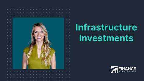 Infrastructure Investments | Meaning, Financing, & Future Trends