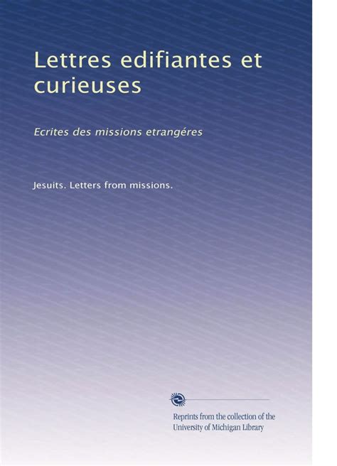 Lettres Edifiantes Et Curieuses Ecrites Des Missions Etrang Res