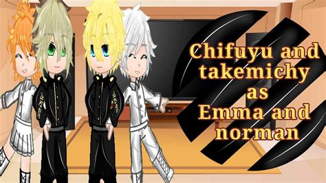 Tokyo Revengers React To Chifuyu And Takemichy As Emma And Norman