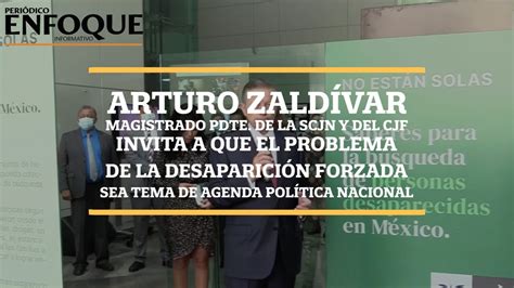 Arturo Zaldívar sugiere que tema de Desaparición Forzada sea agenda