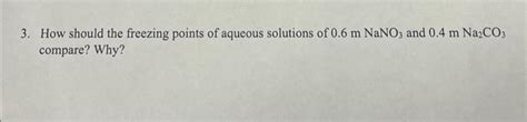 Solved 3 How Should The Freezing Points Of Aqueous Chegg