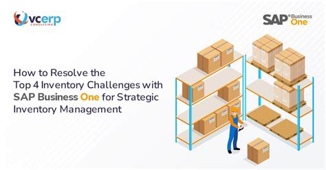 How To Resolve The Top 4 Inventory Challenges With SAP Business One