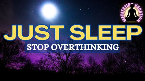 Guided Meditation Fall Asleep Fast Stop Overthinking And Just Sleep