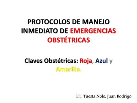 Protocolos De Manejo Inmediato De Emergencias Obstetricas Claves Obs