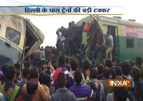 Trains Collide Near Haryanas Palwal Over 100 Injured Youtube