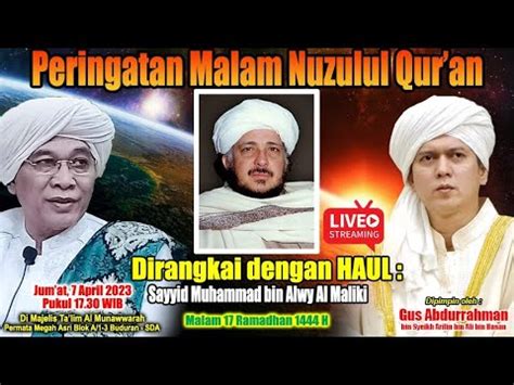 LIVE PERINGATAN MALAM NUZULUL QUR AN HAUL ABUYA SAYYID MUHAMMAD