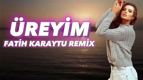 Üreyim Fatih Karaytu Remix Vuqar Seda Ft Aynur Sevimli Yeni 2023