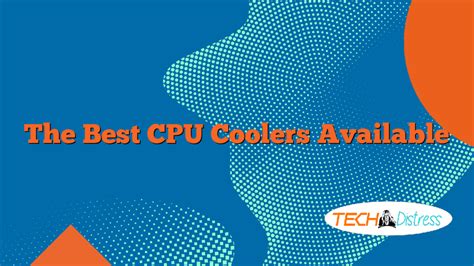 The Best CPU Coolers Available - Tech Distress