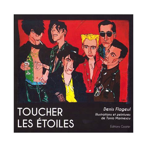 Toucher Les étoiles Flageul Denis Marinescu Tonio Goater Editions