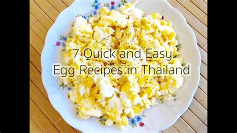 7 Quick And Easy Egg Recipes In Thailand Youtube