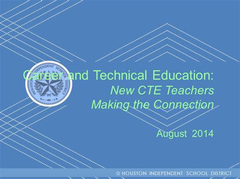 Hisd Becoming Greatallover Career And Technical Education New Cte Teachers Making The