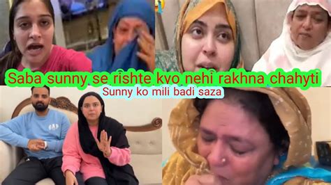 Saba Sunny Se Rishta Kyo Nehi Rakhna Chahti Sunny Ki Mili Saza Kis Bat