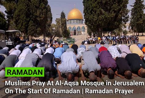 Muslims Pray At Al-Aqsa Mosque in Jerusalem On The Start Of Ramadan | Ramadan Prayer – IQRA TV