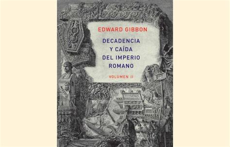 En qué año y quién escribió Historia de la decadencia y caída del