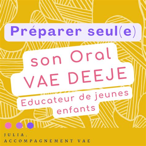 Pr Parer Seul E Son Oral De Certification Vae Deeje Julia