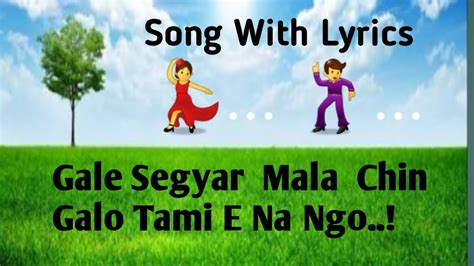 Galo Song Gale Segyar Mala Sin Galo Tami Song With Lyrics