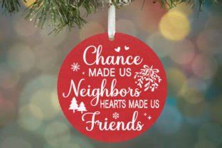 Chance Made Us Neighbors Hearts Friends Graphic By Premium Digital