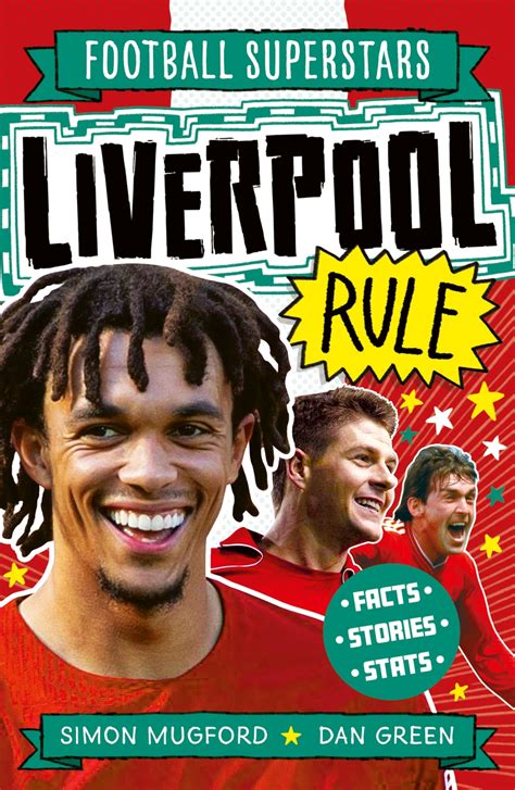 Football Superstars Liverpool Rule By Simon Mugford Hachette Uk