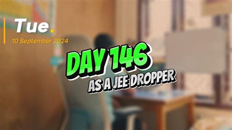 Day As A Jee Dropper Hours Of Study Back On Track