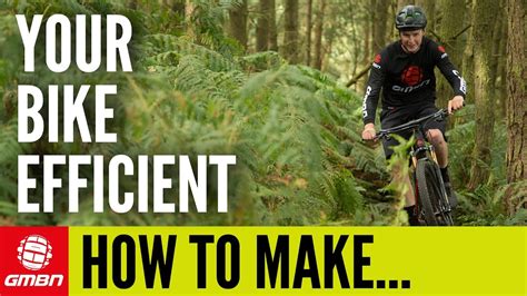 How To Make Your Bike Faster More Efficient Mountain Bike