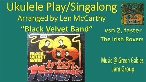 Irish Rovers Irish Folk Song Black Velvet Bandv2 Fastercoverukulele Play Along Music Green