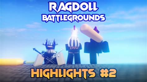 Ragdoll Battlegrounds Highlights 2 The Trio Triumph YouTube