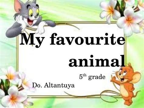 My favorite animal