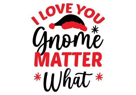 I Love You Gnome Matter What Svg Graphic By Svg Shop · Creative Fabrica