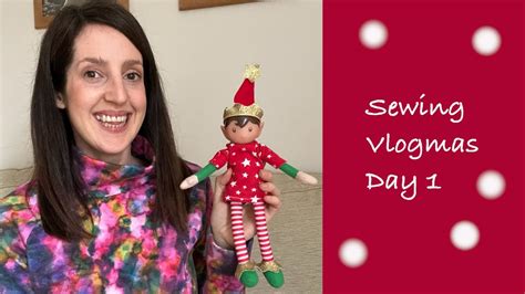 Sewing Vlogmas Day 1 Youtube