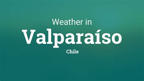 Weather for Valparaíso, Chile