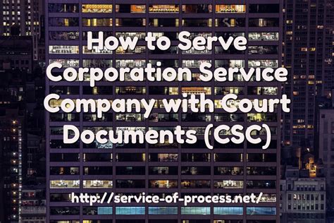 How To Serve Corporation Service Company Alabama With Court Documents Csc