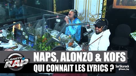 Naps Qui Connaît Les Lyrics Avec Alonzo And Kofs Planèterap Youtube