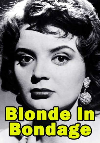 Watch Blonde In Bondage Free Movies Tubi