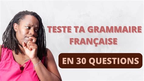 Test De Grammaire Fran Aise En Questions Youtube