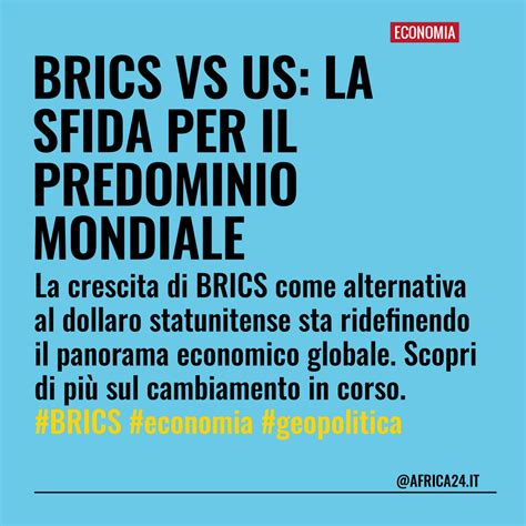 Brics Vs Us La Sfida Per Il Predominio Mondiale Africa It