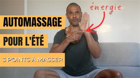 Auto Massage Pour L’été Les émotions Et Le Coeur Youtube