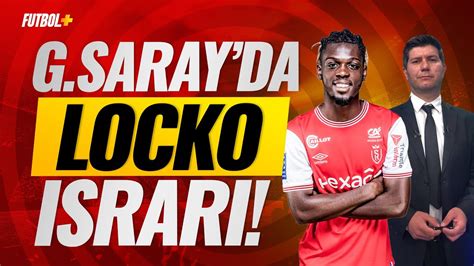 Galatasaray Da Bradley Locko Srar Suat Umurhan Murat K Ten Youtube