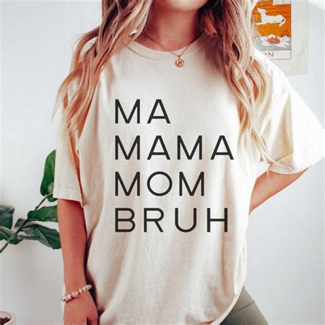 Ma Mama Mom Bruh Shirt Funny Mom Shirt Mom Shirt Bruh Sh Inspire