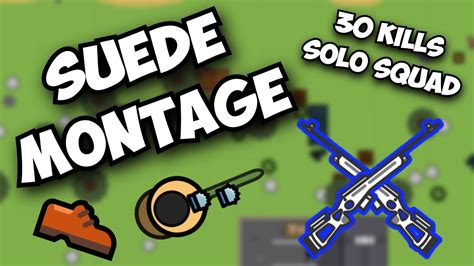 Suede Surviv Io Montage Edited Surviv Io Gameplay Edited 30 Kill