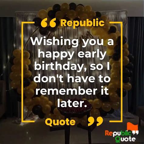 Best Pre Birthday Celebration Quotes Advance Birthday Wishes