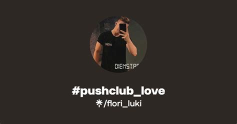 Pushclublove Instagram Tiktok Linktree