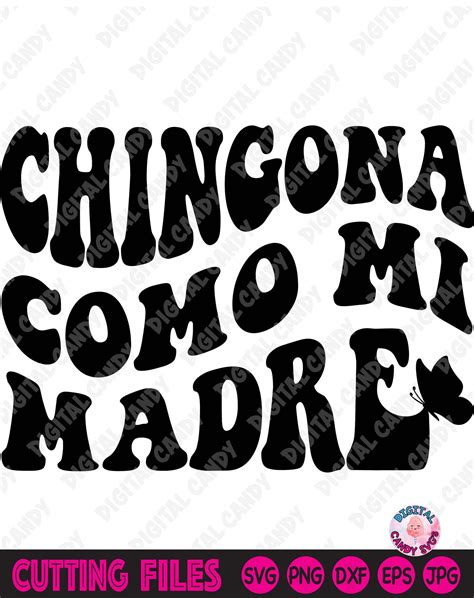 Latina Svg Chingona Como Mi Madre Svg Chingona Svg Poderosa Etsy