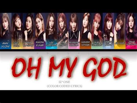 How Would IZONE Sing OH MY GOD By G IDLE COLOR CODED LYRICS HAN ROM