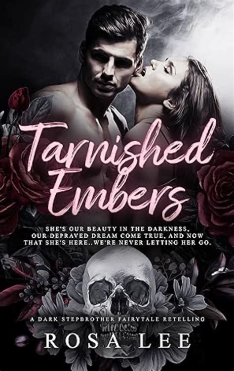 Tarnished Embers By Rosa Lee The StoryGraph