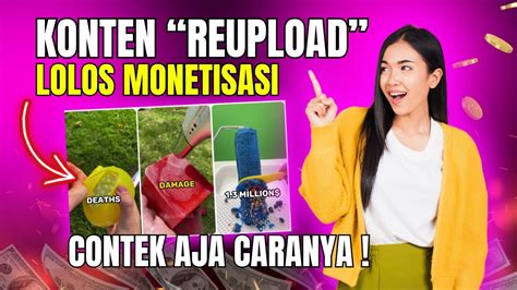 Tiru Cara Ini Ide Konten Reupload Lolos Monetisasi Cara Menghasilkan