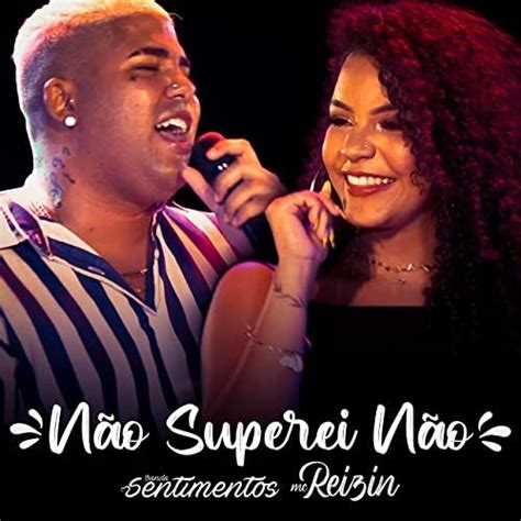 N O Superei N O Single De Mc Reizin Letras Mus Br