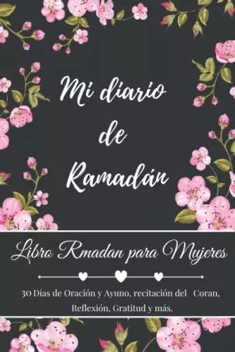 Mi Diario De Ramadan Libro Ramadan Para Mujeres Ramadan Mu Meses